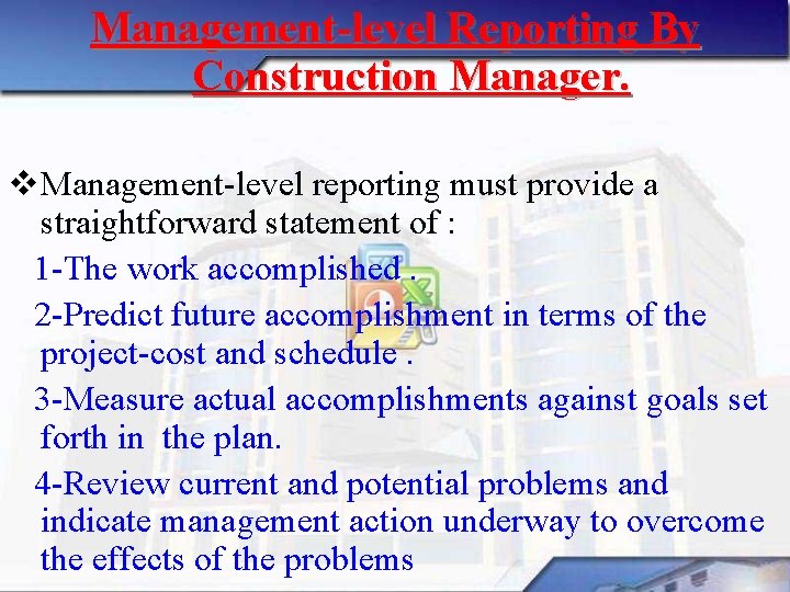 Management-level Reporting By Construction Manager. v Management level reporting must provide a straightforward statement
