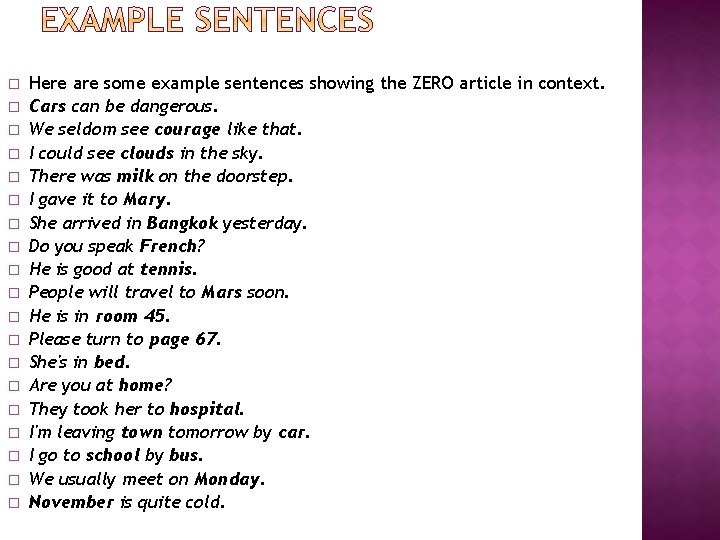 � � � � � Here are some example sentences showing the ZERO article