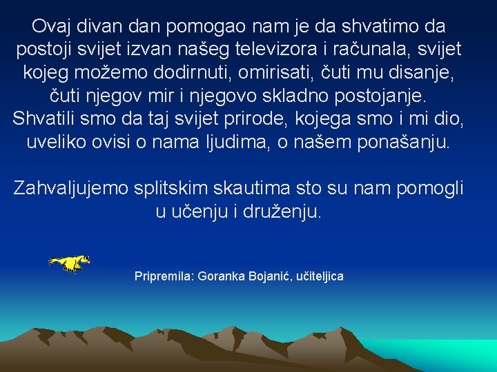 Ovaj divan dan pomogao nam je da shvatimo da postoji svijet izvan našeg televizora