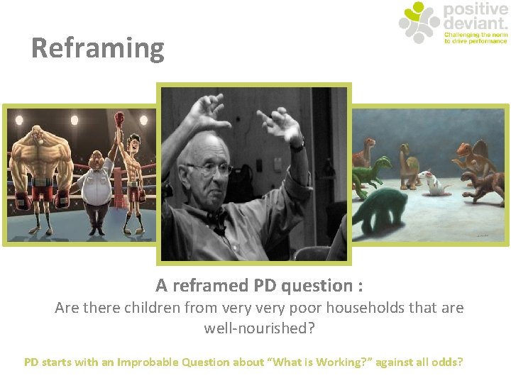 Reframing A reframed PD question : Are there children from very poor households that