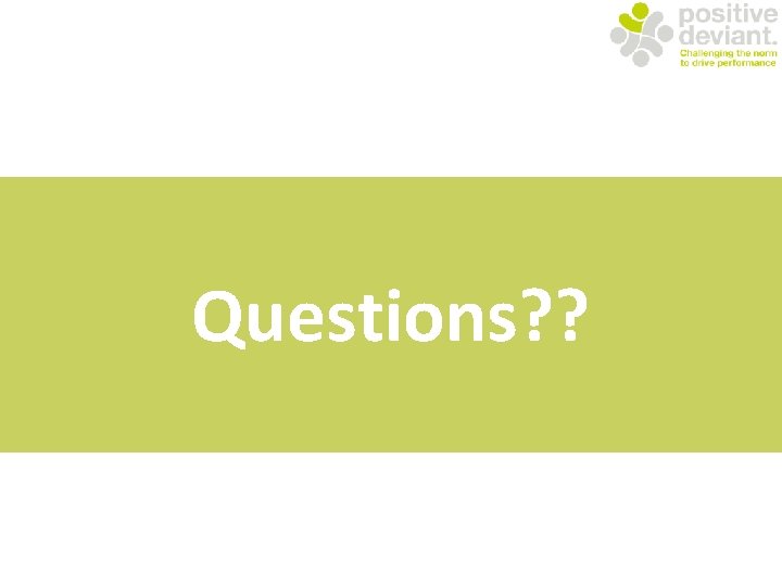 Questions? ? 