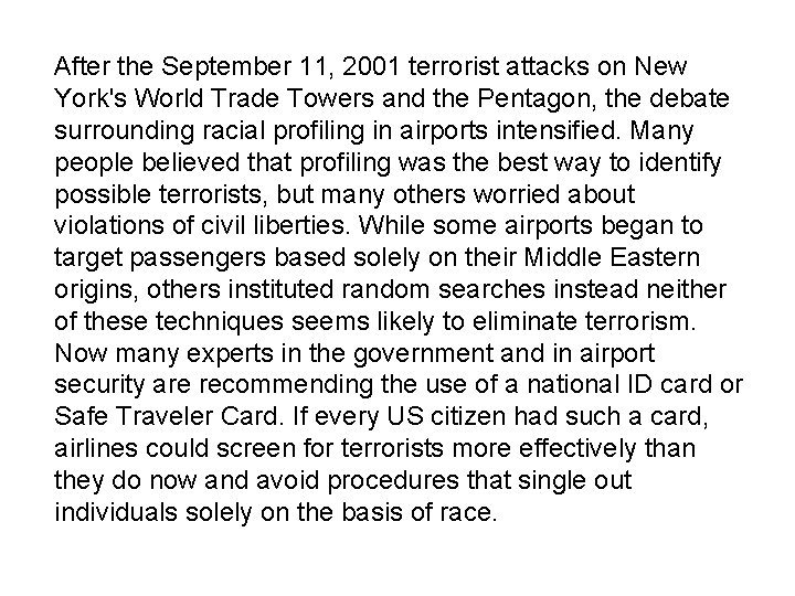 After the September 11, 2001 terrorist attacks on New York's World Trade Towers and