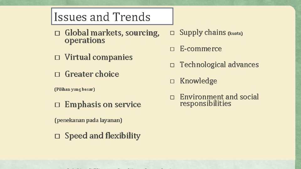 Issues and Trends � � � Global markets, sourcing, operations Virtual companies Greater choice