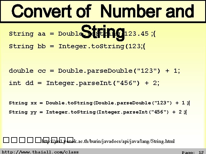 Convert of Number and String aa = Double. to. String(123. 45 ; ( String