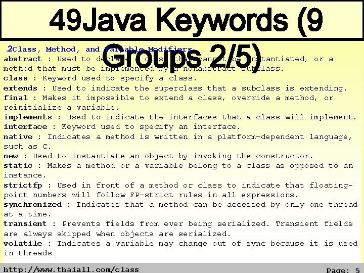 49 Java Keywords (9 Groups 2/5) . 2 Class, Method, and Variable Modifiers abstract