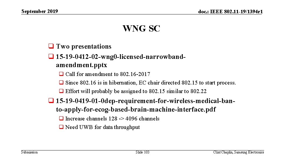 September 2019 doc. : IEEE 802. 11 -19/1394 r 1 WNG SC q Two