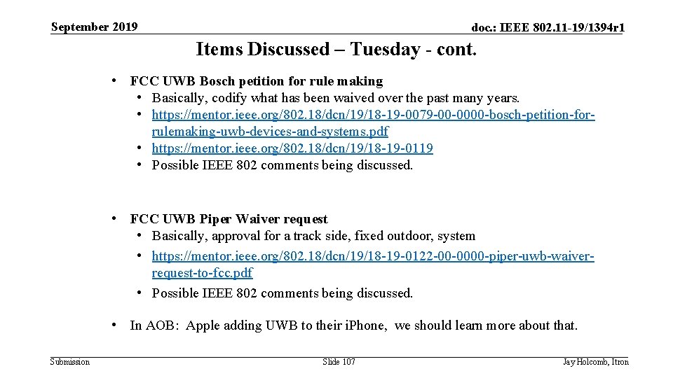 September 2019 doc. : IEEE 802. 11 -19/1394 r 1 Items Discussed – Tuesday
