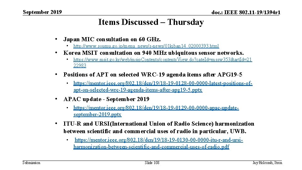 September 2019 doc. : IEEE 802. 11 -19/1394 r 1 Items Discussed – Thursday