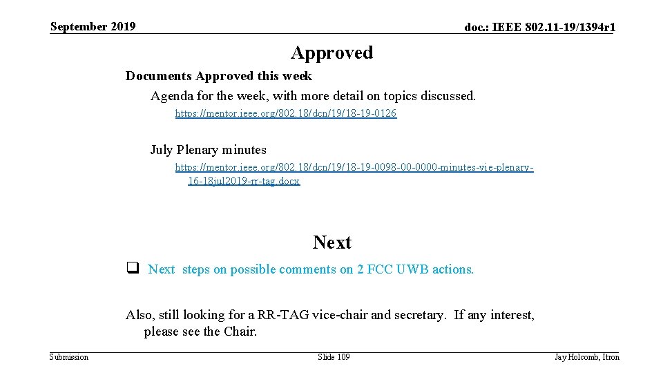 September 2019 doc. : IEEE 802. 11 -19/1394 r 1 Approved Documents Approved this