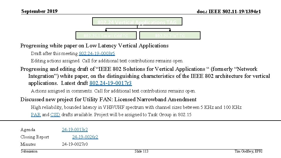 September 2019 doc. : IEEE 802. 11 -19/1394 r 1 802. 24 Vertical Applications