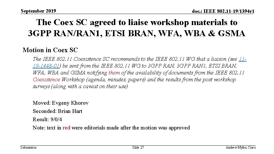 September 2019 doc. : IEEE 802. 11 -19/1394 r 1 The Coex SC agreed