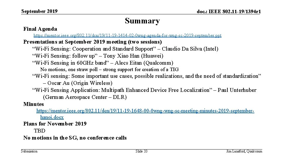 September 2019 doc. : IEEE 802. 11 -19/1394 r 1 Summary Final Agenda https: