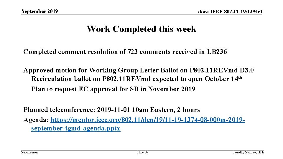 September 2019 doc. : IEEE 802. 11 -19/1394 r 1 Work Completed this week