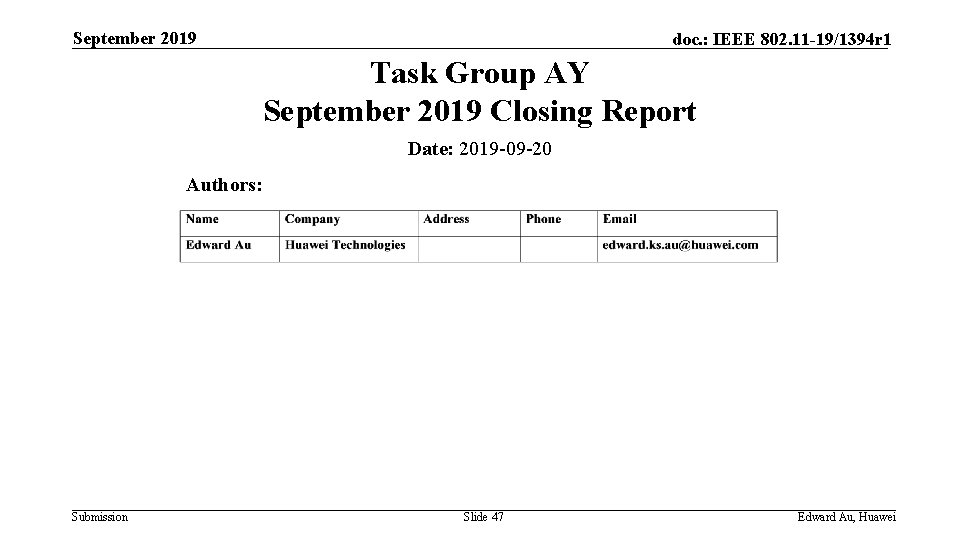 September 2019 doc. : IEEE 802. 11 -19/1394 r 1 Task Group AY September