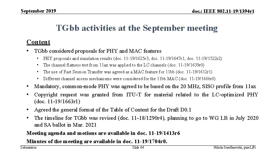 September 2019 doc. : IEEE 802. 11 -19/1394 r 1 TGbb activities at the