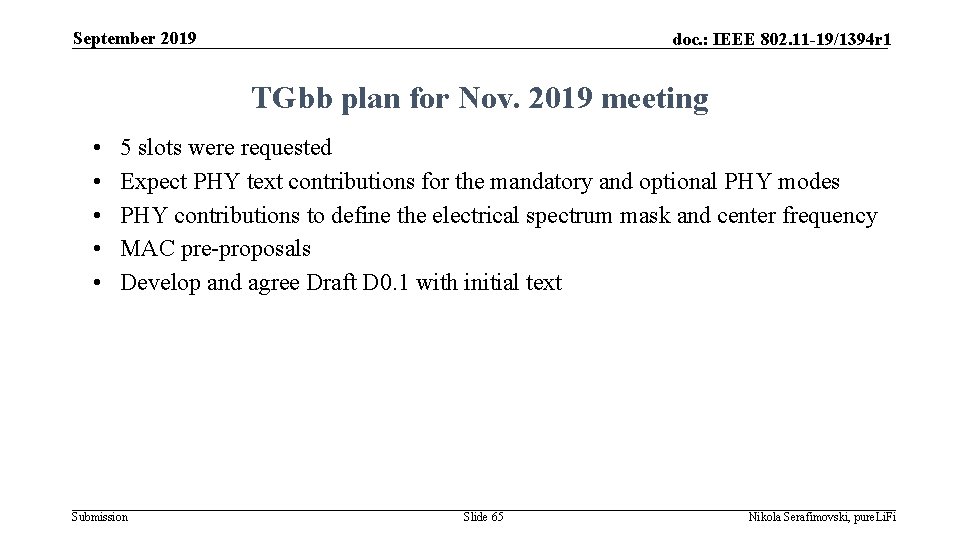 September 2019 doc. : IEEE 802. 11 -19/1394 r 1 TGbb plan for Nov.