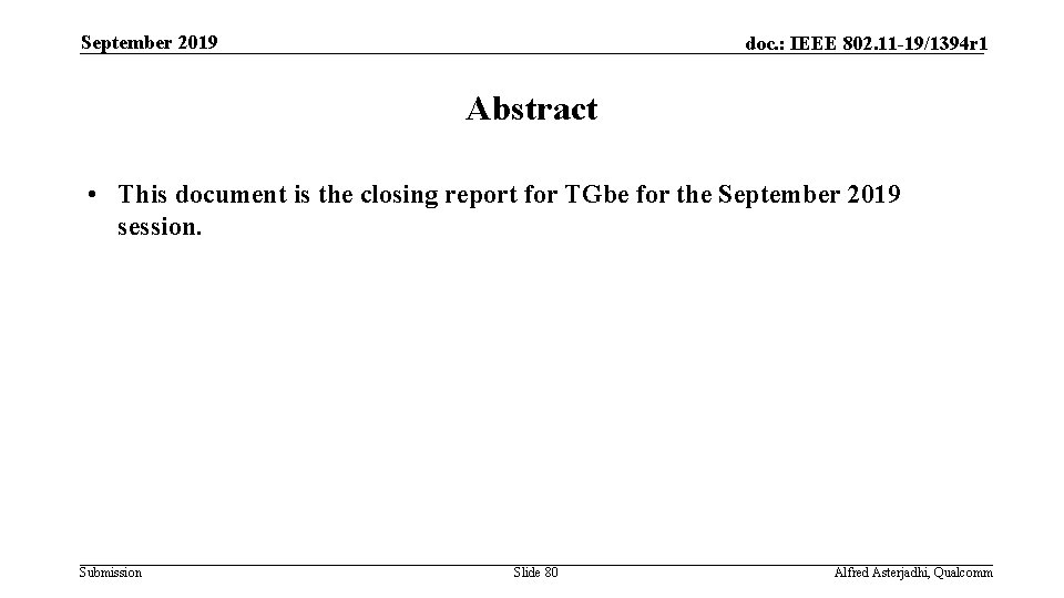 September 2019 doc. : IEEE 802. 11 -19/1394 r 1 Abstract • This document