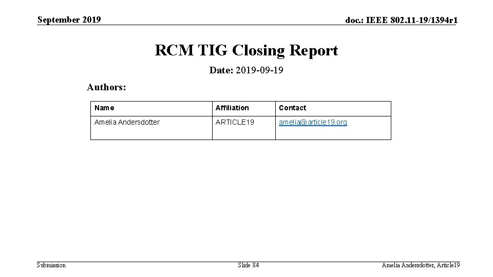 September 2019 doc. : IEEE 802. 11 -19/1394 r 1 RCM TIG Closing Report