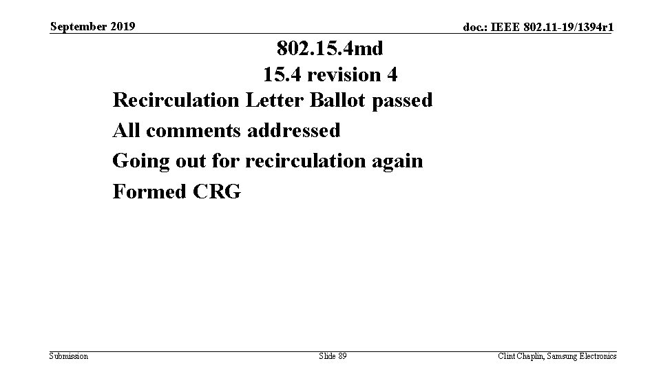 September 2019 doc. : IEEE 802. 11 -19/1394 r 1 802. 15. 4 md