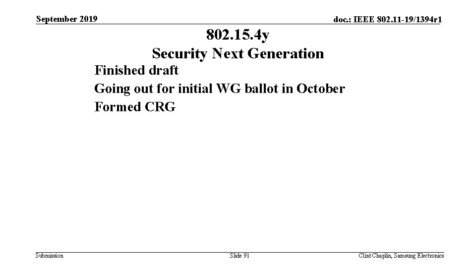 September 2019 doc. : IEEE 802. 11 -19/1394 r 1 802. 15. 4 y