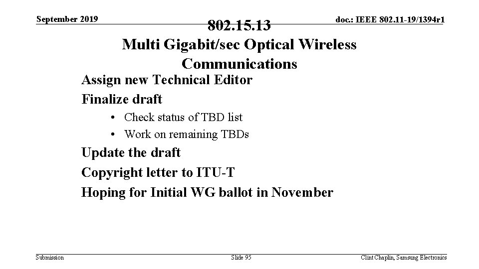 September 2019 doc. : IEEE 802. 11 -19/1394 r 1 802. 15. 13 Multi