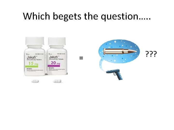 Which begets the question…. . = ? ? ? 