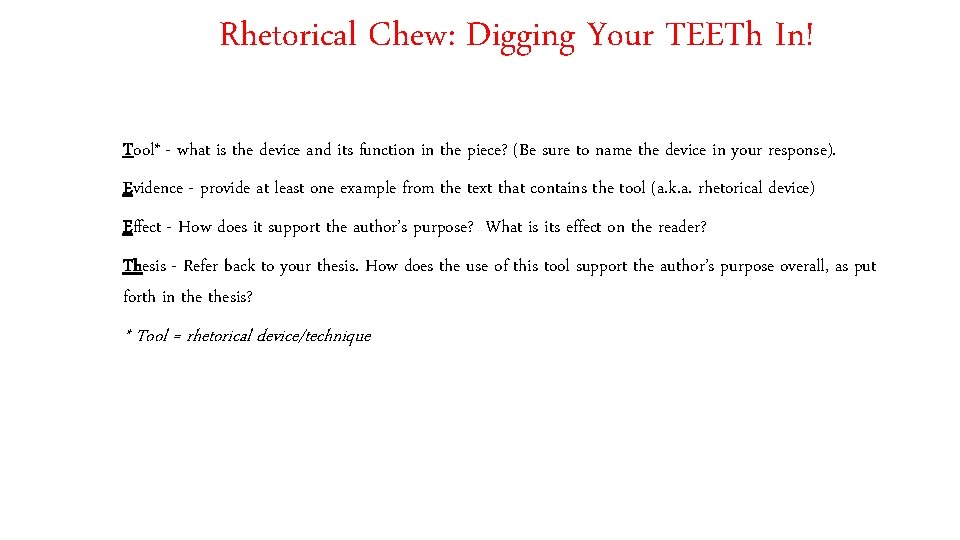 Rhetorical Chew: Digging Your TEETh In! Tool* - what is the device and its