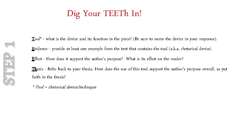 STEP 1 Dig Your TEETh In! Tool* - what is the device and its