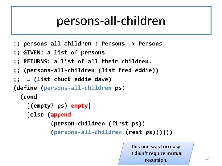 persons-all-children ; ; persons-all-children : Persons -> Persons ; ; GIVEN: a list of