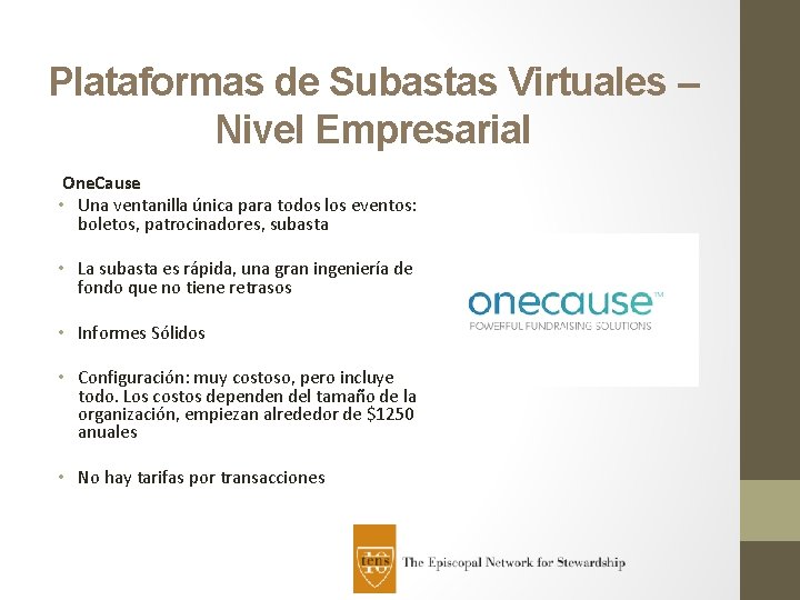 Plataformas de Subastas Virtuales – Nivel Empresarial One. Cause • Una ventanilla única para