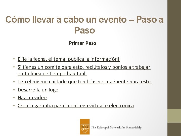 Cómo llevar a cabo un evento – Paso a Paso Primer Paso • Elije