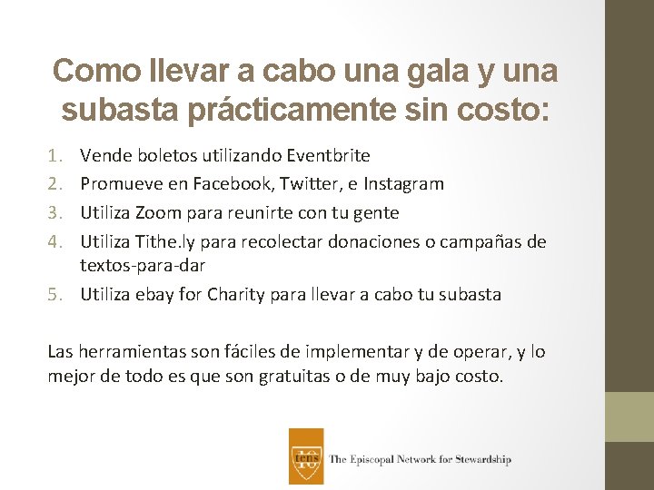 Como llevar a cabo una gala y una subasta prácticamente sin costo: 1. 2.