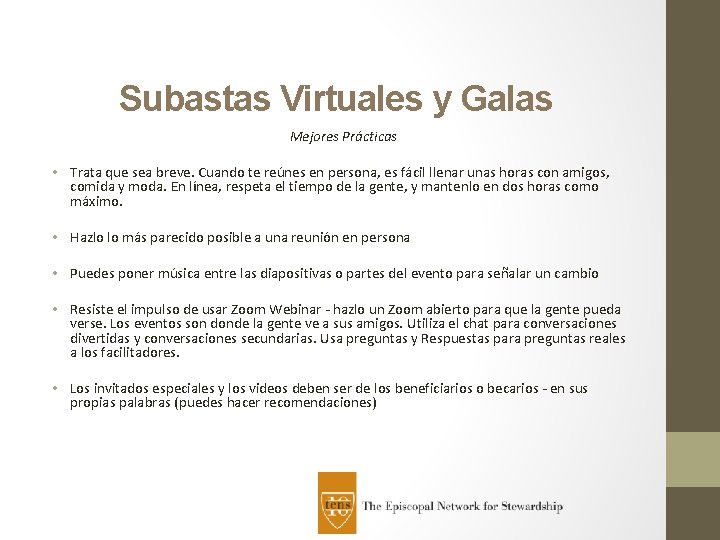 Subastas Virtuales y Galas Mejores Prácticas • Trata que sea breve. Cuando te reúnes