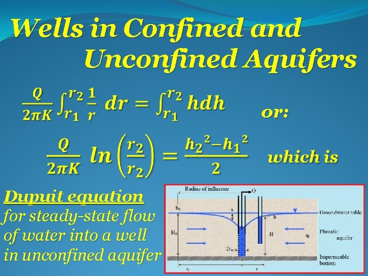 Wells in Confined and Unconfined Aquifers or: Dupuit equation for steady-state flow of water