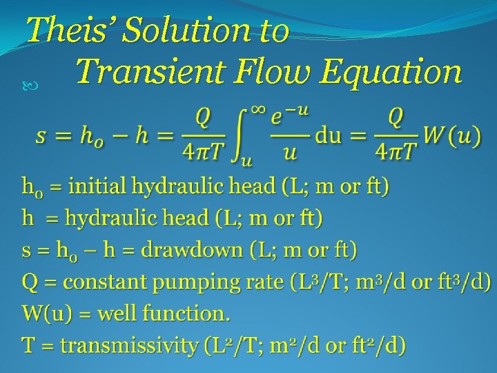 Theis’ Solution to Transient Flow Equation 