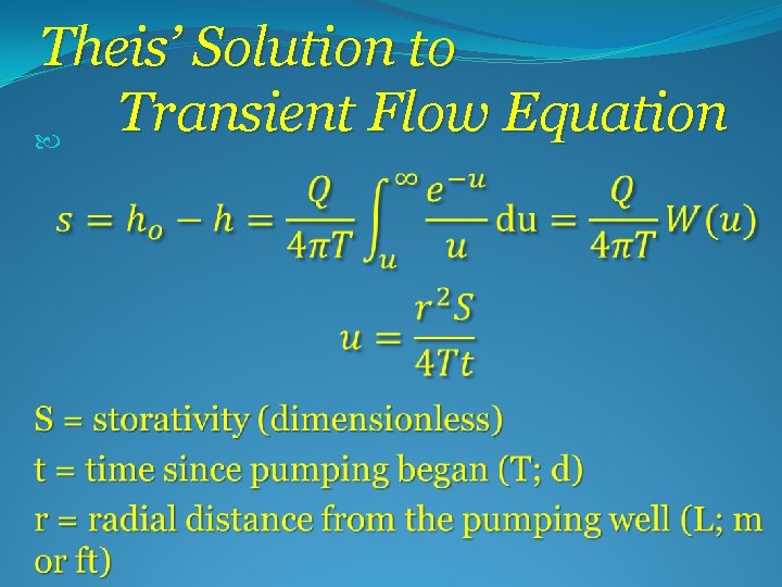 Theis’ Solution to Transient Flow Equation 