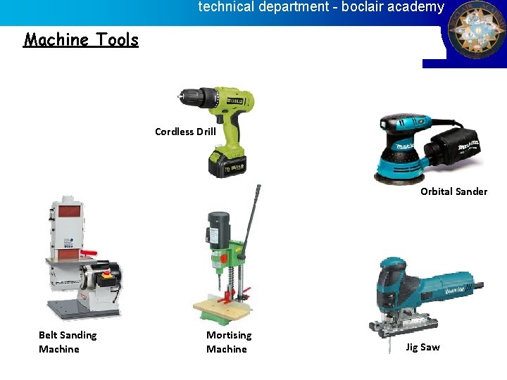 technical department - boclair academy Machine Tools Cordless Drill Orbital Sander Belt Sanding Machine