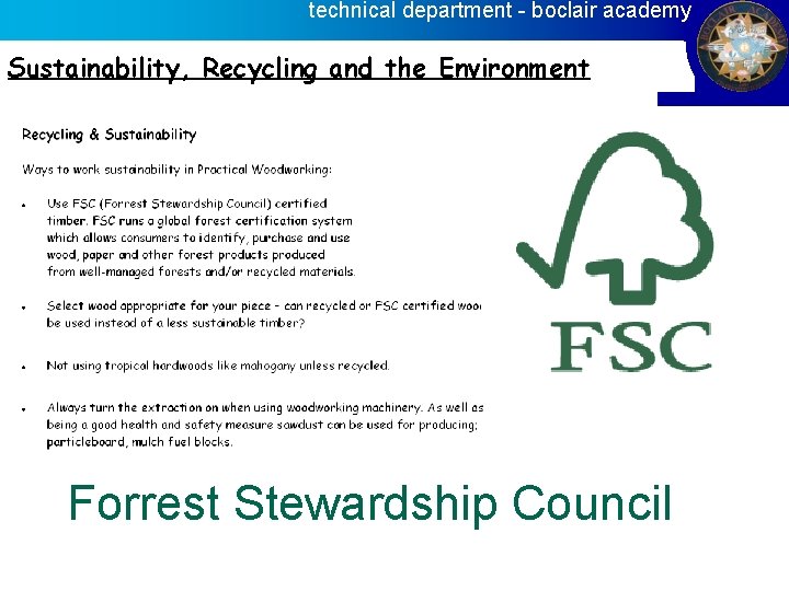 technical department - boclair academy Sustainability, Recycling and the Environment Forrest Stewardship Council 