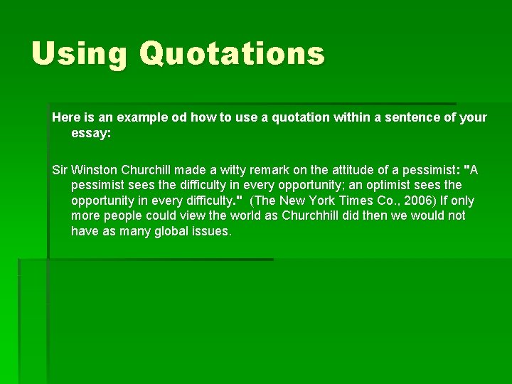 Using Quotations Here is an example od how to use a quotation within a