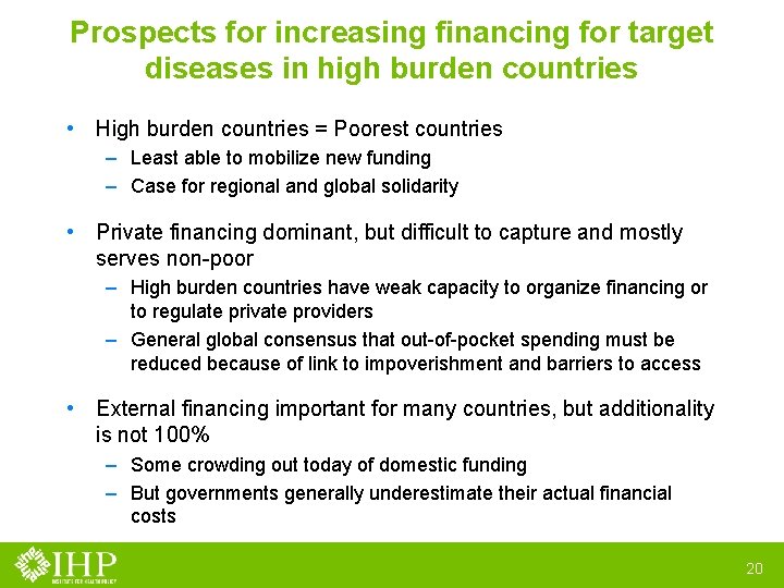 Prospects for increasing financing for target diseases in high burden countries • High burden
