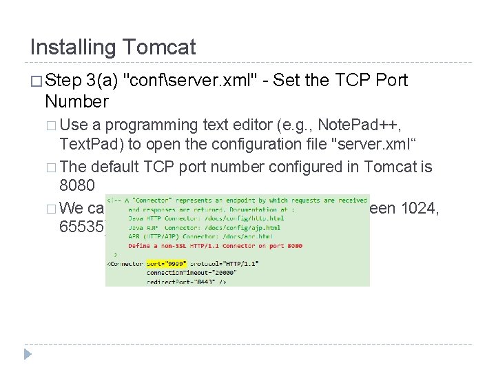 Installing Tomcat � Step 3(a) "confserver. xml" - Set the TCP Port Number �