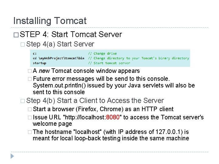 Installing Tomcat � STEP � Step 4: Start Tomcat Server 4(a) Start Server �A