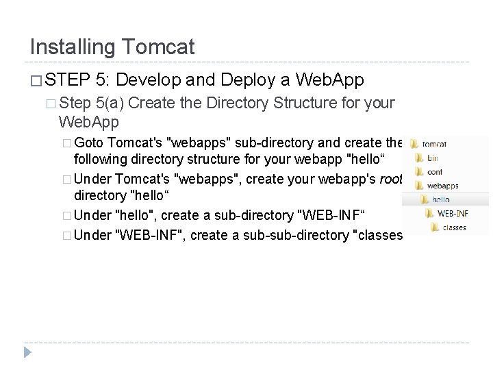 Installing Tomcat � STEP 5: Develop and Deploy a Web. App � Step 5(a)