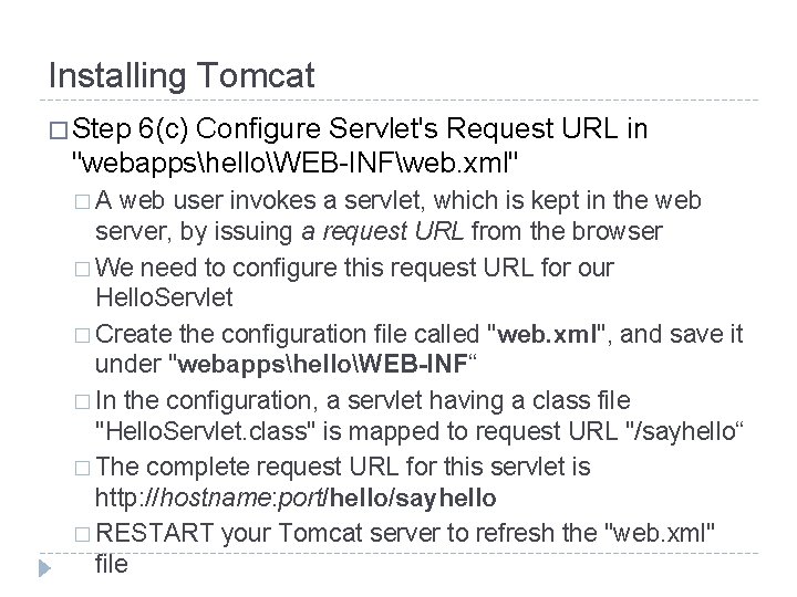 Installing Tomcat � Step 6(c) Configure Servlet's Request URL in "webappshelloWEB-INFweb. xml" �A web