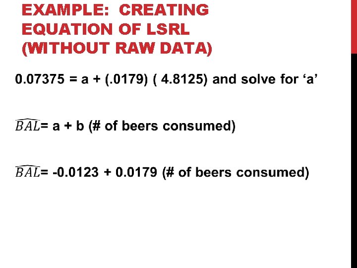 EXAMPLE: CREATING EQUATION OF LSRL (WITHOUT RAW DATA) 