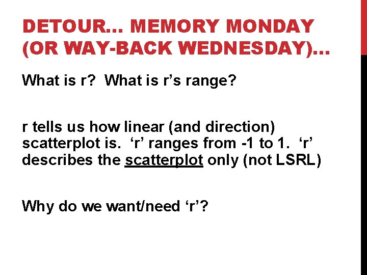 DETOUR… MEMORY MONDAY (OR WAY-BACK WEDNESDAY)… What is r? What is r’s range? r