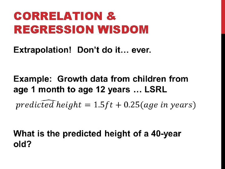 CORRELATION & REGRESSION WISDOM 