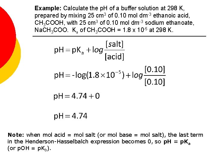 Example: Calculate the p. H of a buffer solution at 298 K, prepared by