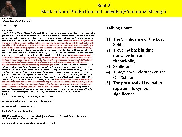 Beat 2 Black Cultural Production and Individual/Communal Strength MACDADDY (takes canteen) Where's the place?