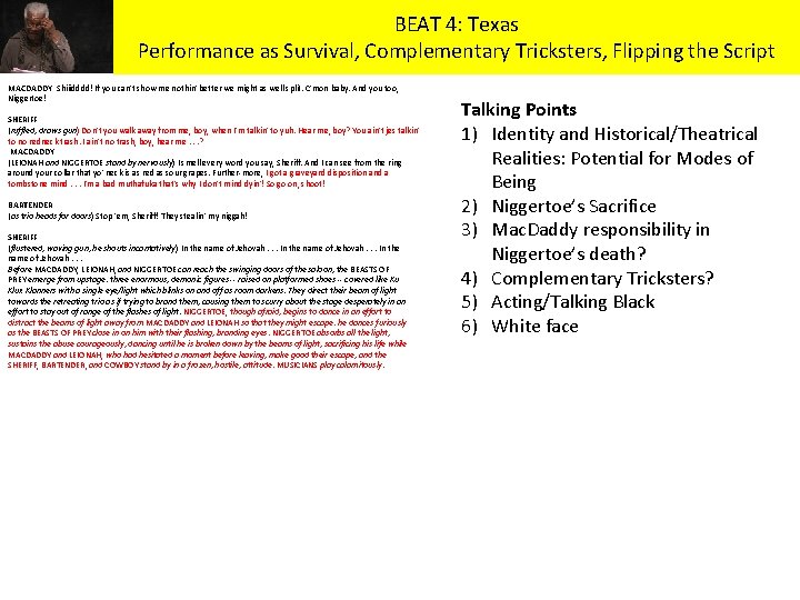 BEAT 4: Texas Performance as Survival, Complementary Tricksters, Flipping the Script MACDADDY Shiiidddd! If